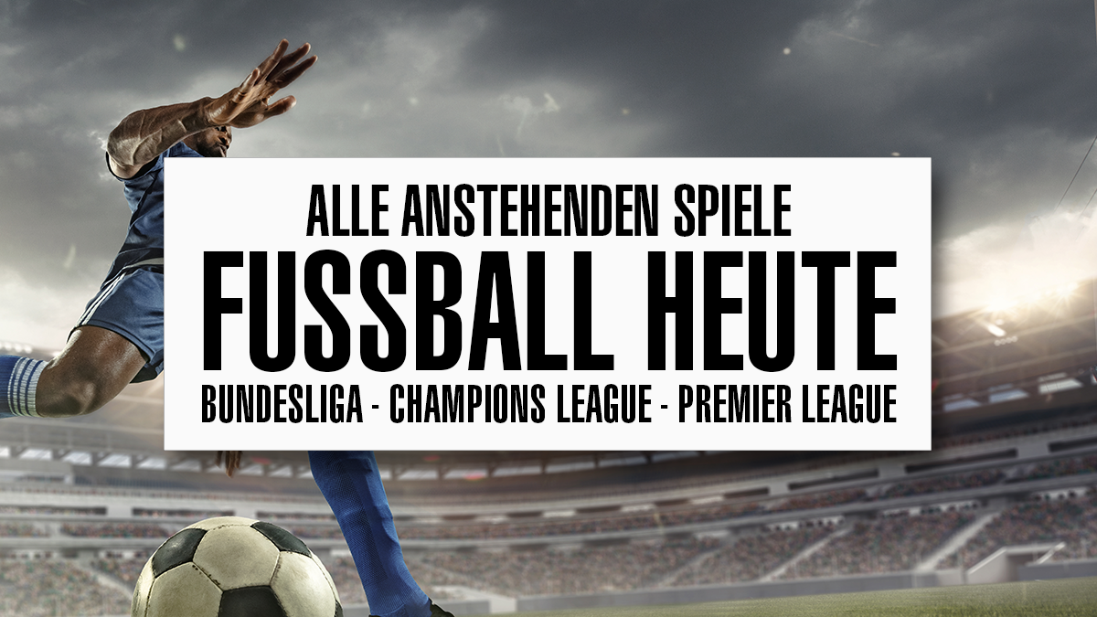 Fussball Heute