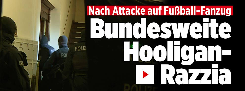 Razzia gegen Hooligans: Polizei durchsucht 31 Wohnungen