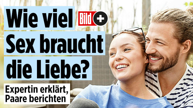 Wie viel Sex braucht die Liebe wirklich?