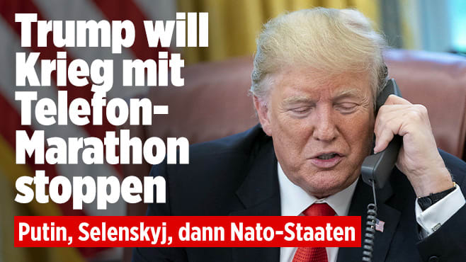 Putin, Selenskyj, dann Nato-Staaten: Trump will Krieg mit Telefon-Marathon stoppen