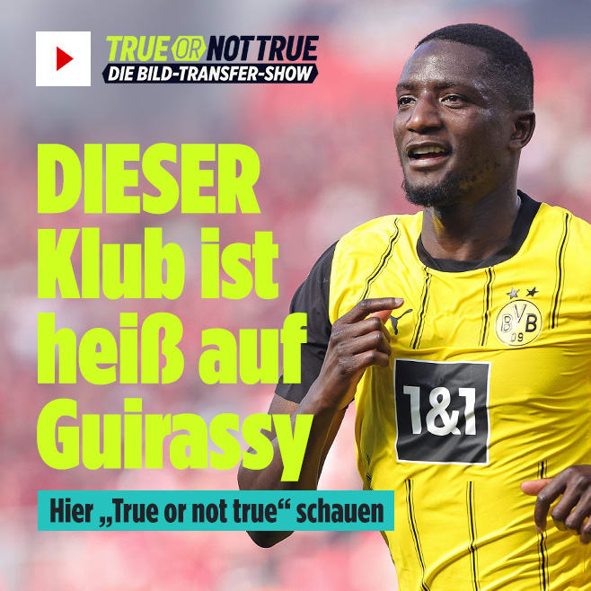 Hier „True or not true“ schauen: DIESER Klub ist heiß auf Guirassy!