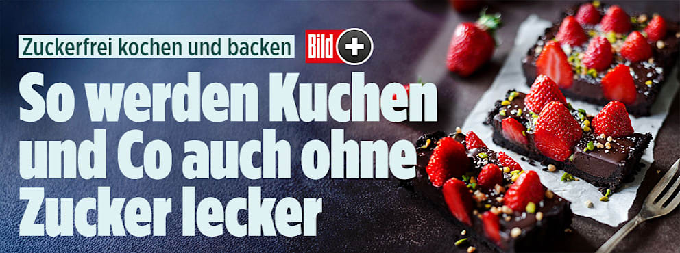 Süß und lecker ohne Zucker: Zuckerfreie Küche