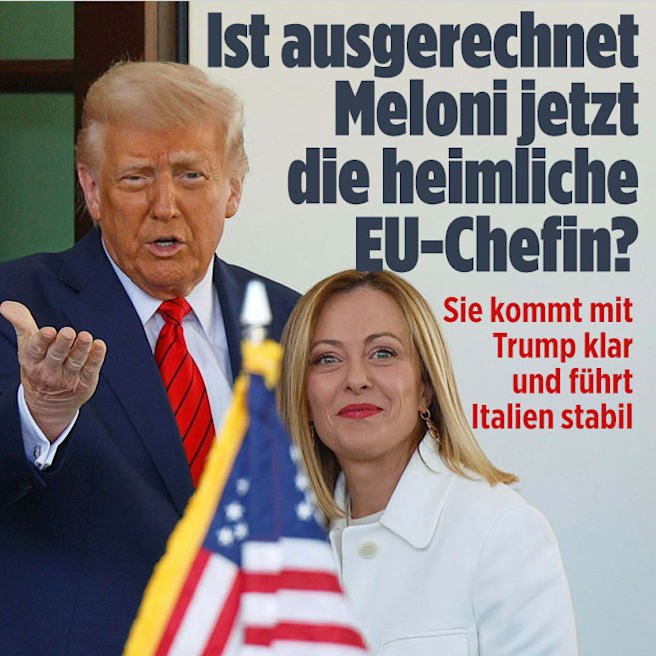 Sie kommt mit Trump klar: Ist ausgerechnet Meloni jetzt die heimliche EU-Chefin?
