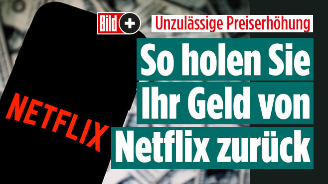 Netflix: So holen Sie sich bis zu 200 Euro zurück