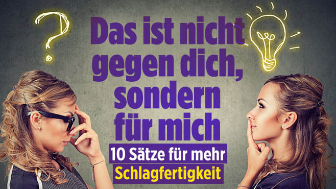 Schlagfertigkeit: 10 Sätze für ein besseres Leben