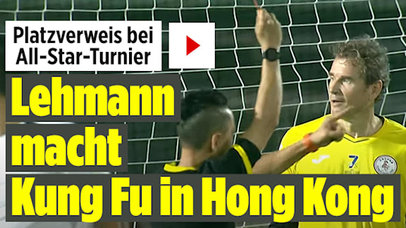 Platzverweis bei All-Star-Turnier: Lehmann macht Kung Fu in Hong Kong