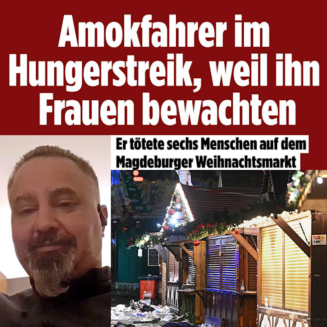 Amokfahrer von Magdeburg in Hungerstreik, weil ihn Frauen bewachten
