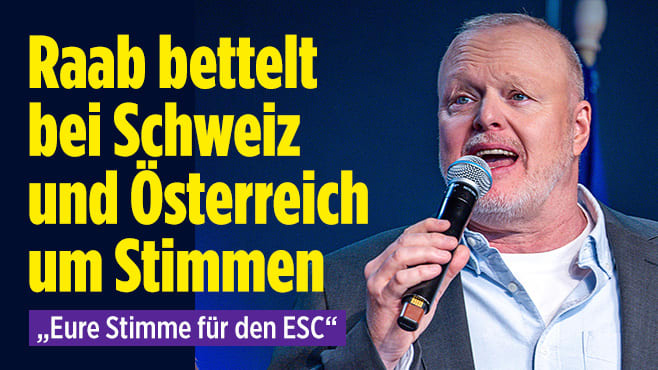 ESC 2025: Stefan Raab bettelt bei Schweiz und Österreich um Stimmen