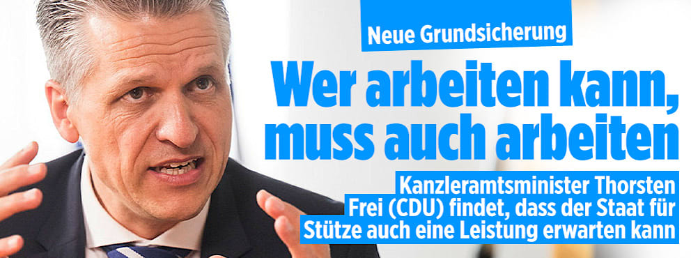 Kanzleramtschef Frei: Grundsicherung? Wer arbeiten kann, muss arbeiten