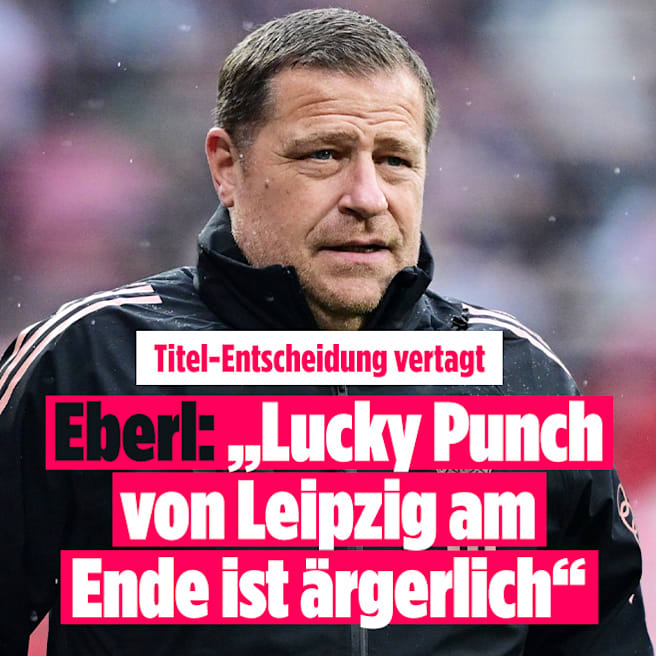 Bayerns Sportvorstand Max Eberl: „Lucky Punch am Ende ist ärgerlich“