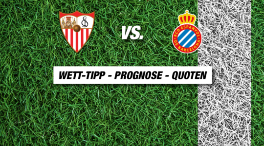 Sevilla gegen Espanyol Tipp, Prognose & Quoten